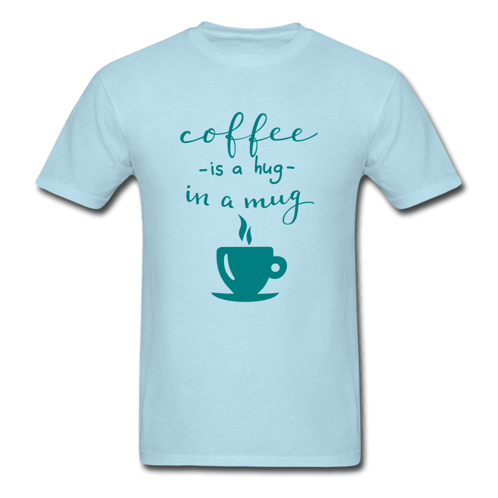 Coffee is Like a Hug T-Shirt - Swishgoods