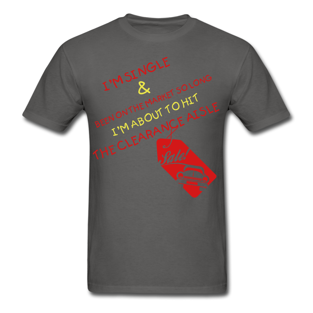 I am Single Unisex T-Shirt - Swishgoods