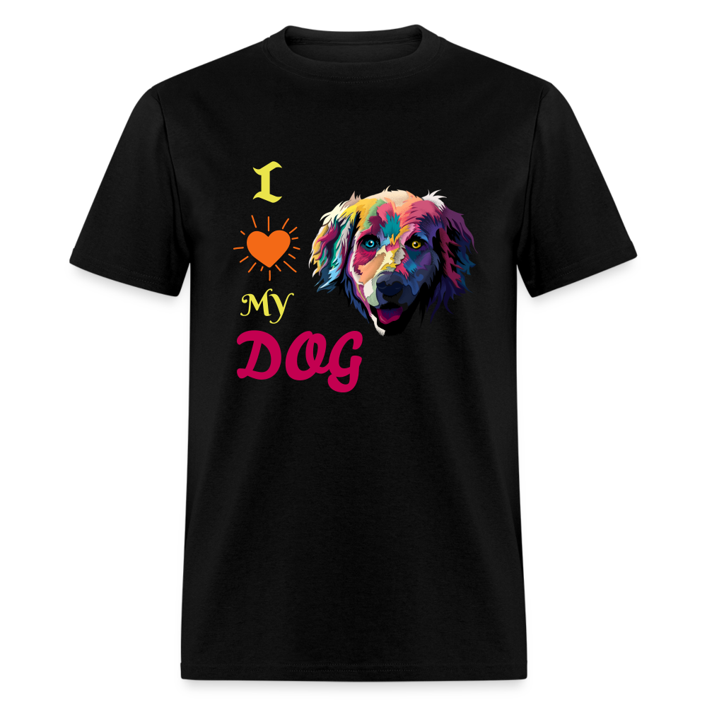 I Love My Dog Unisex T-Shirt - black