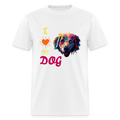 I Love My Dog Unisex T-Shirt - white