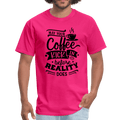 Coffee Before Reality T-Shirt - Swishgoods