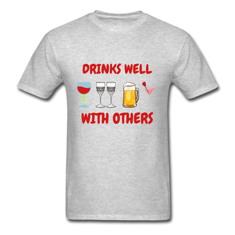 Drinks Well with Others Unisex T-Shirt - Swishgoods