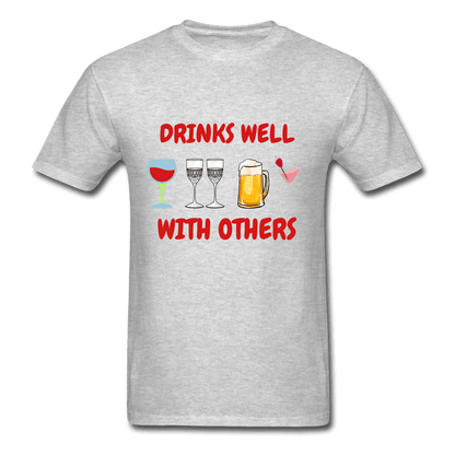 Drinks Well with Others Unisex T-Shirt - Swishgoods