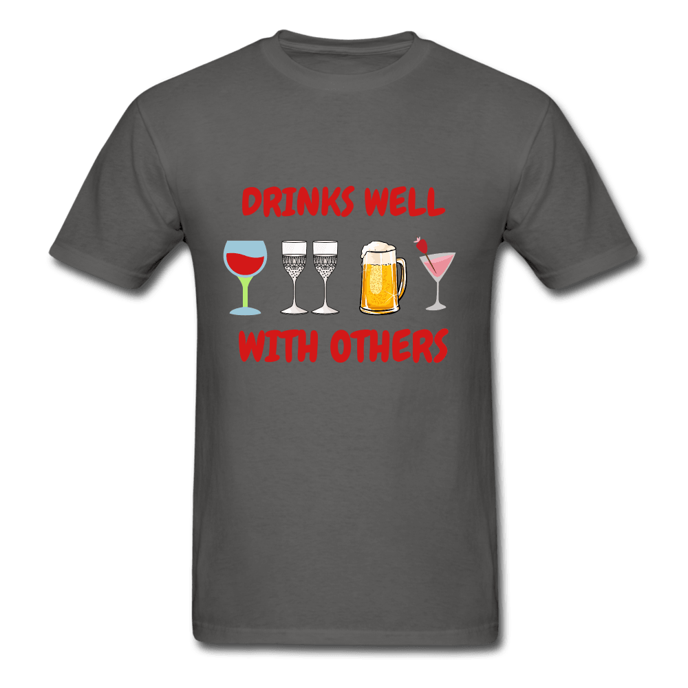 Drinks Well with Others Unisex T-Shirt - Swishgoods