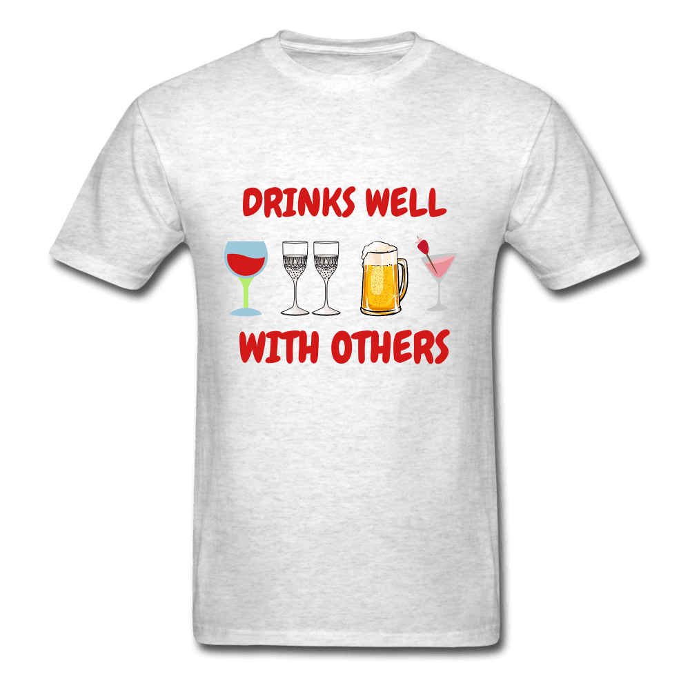 Drinks Well with Others Unisex T-Shirt - Swishgoods