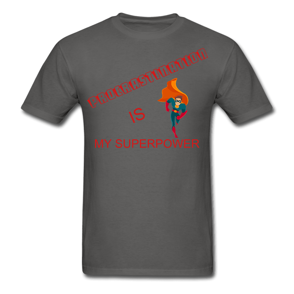 Procrastination is my Superpower Unisex T-Shirt - Swishgoods