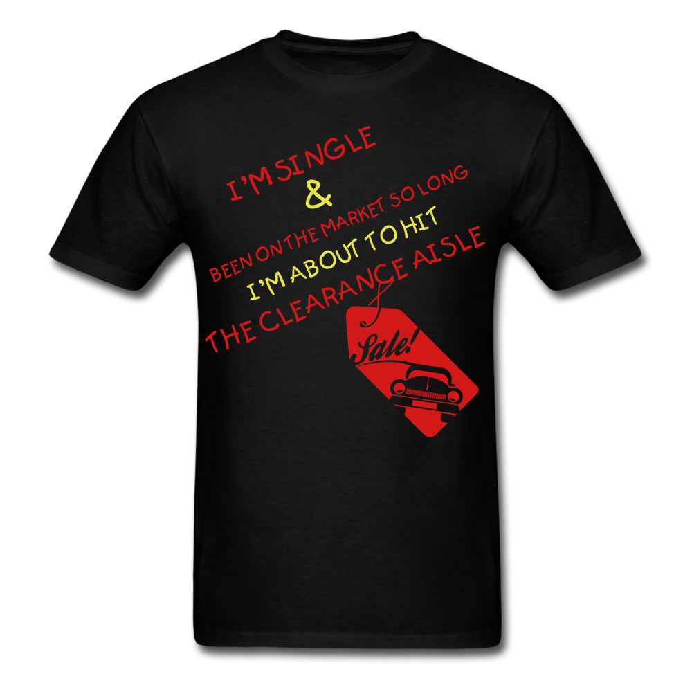 I am Single Unisex T-Shirt - Swishgoods