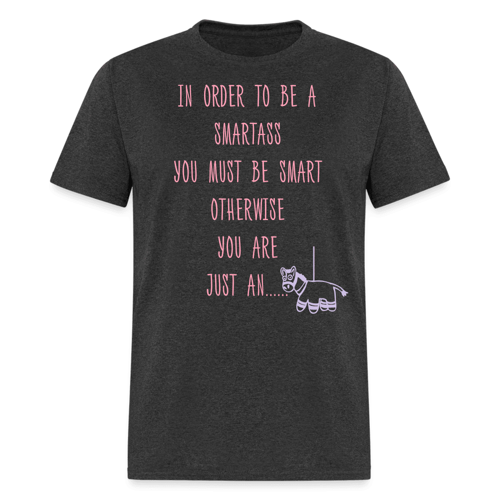 Order to be a SmartAss T-Shirt - Swishgoods
