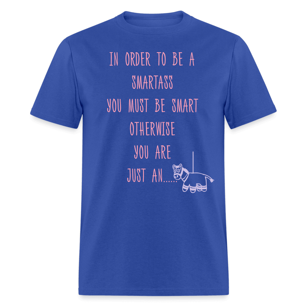 Order to be a SmartAss T-Shirt - Swishgoods