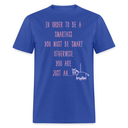 Order to be a SmartAss T-Shirt - Swishgoods