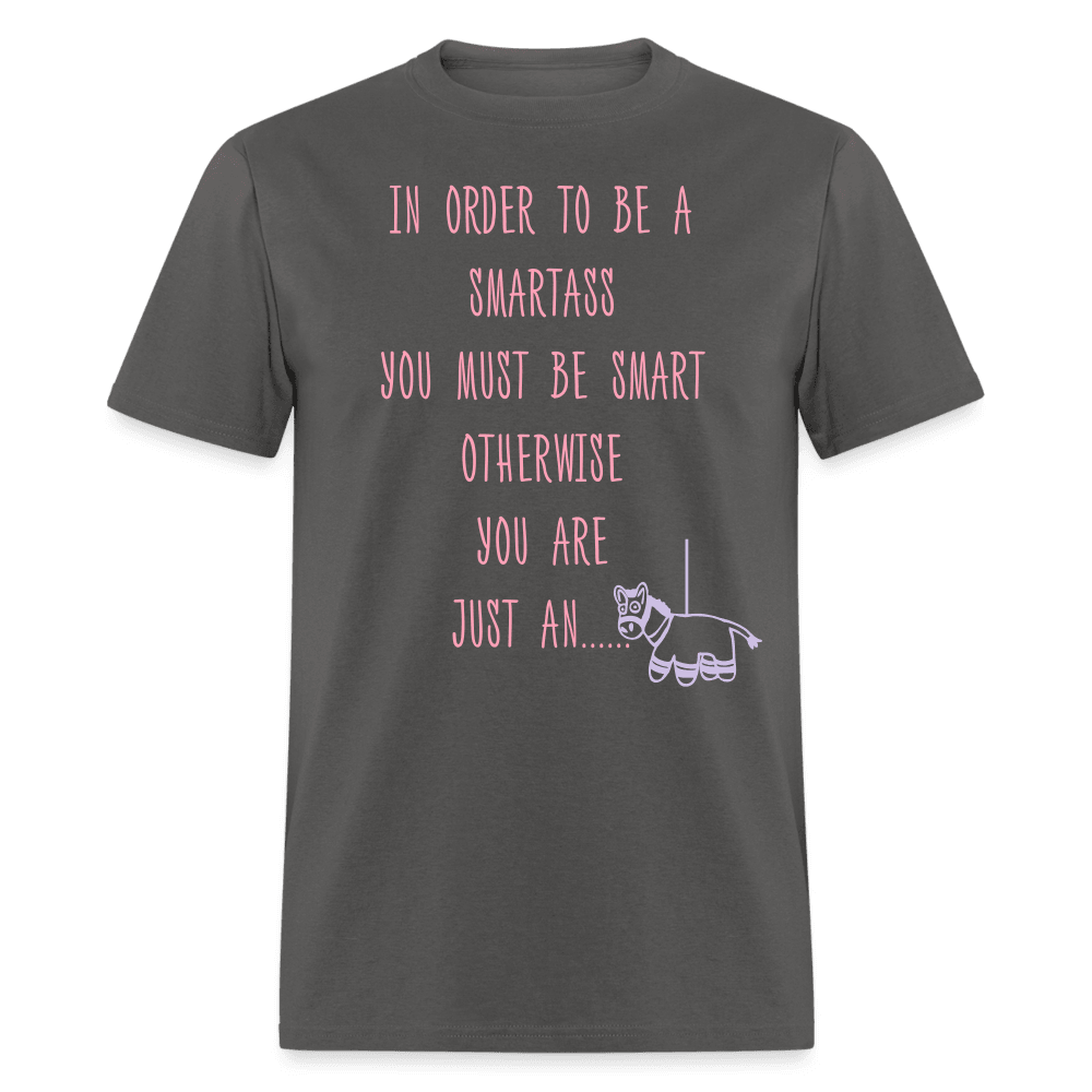 Order to be a SmartAss T-Shirt - Swishgoods